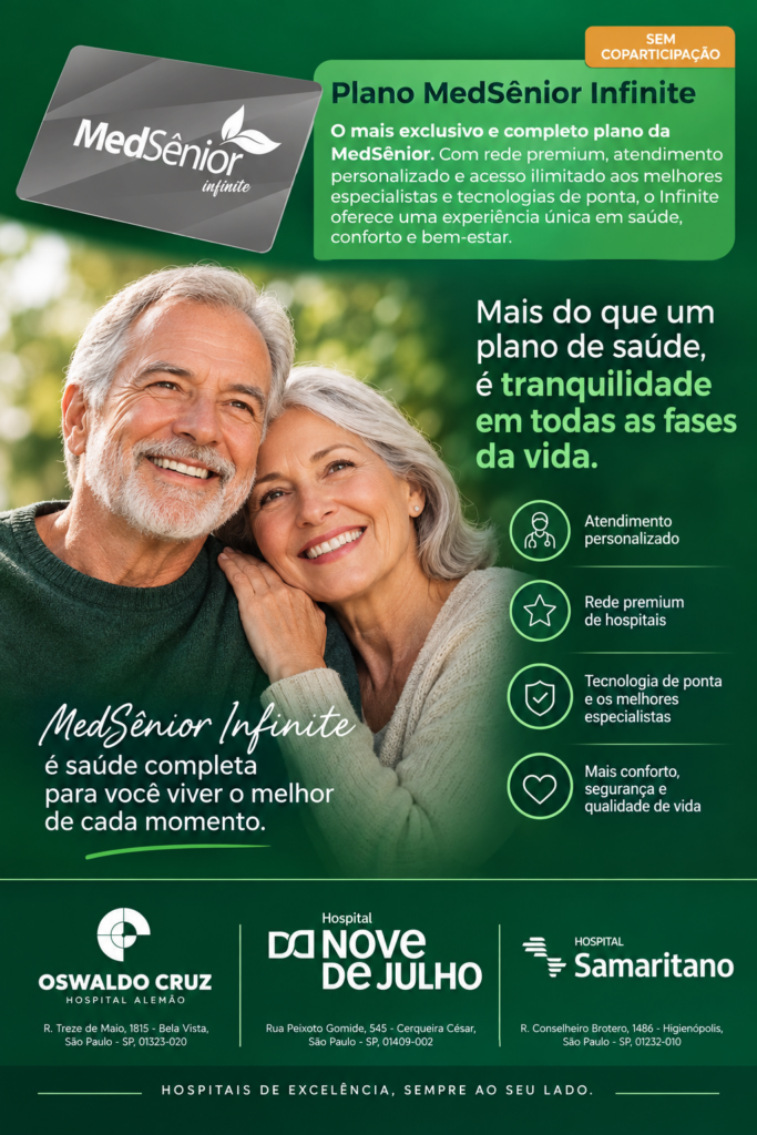 MED SENIOR CATEGORIA INFINITE SAO PAULO COM HOSPITAL OSWAL CRUZ, NOVE DE JULHO E SAMARITANO SP